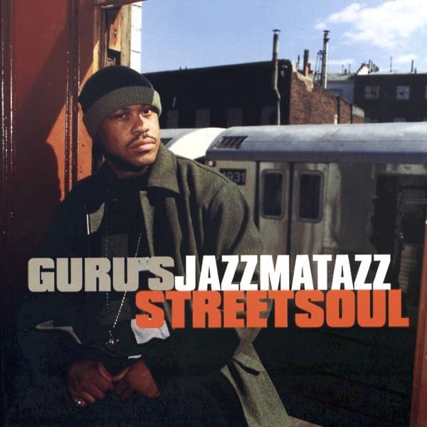 Guru - Guru's Jazzmatazz Streetsoul
