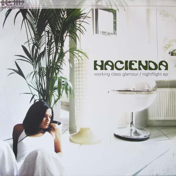 Hacienda - Working Class Glamour / Nightflight EP