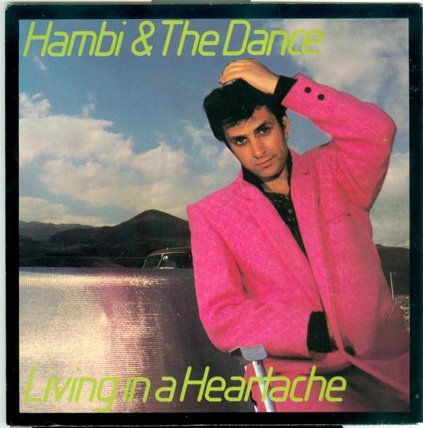 Hambi & The Dance - Living In A Heartache