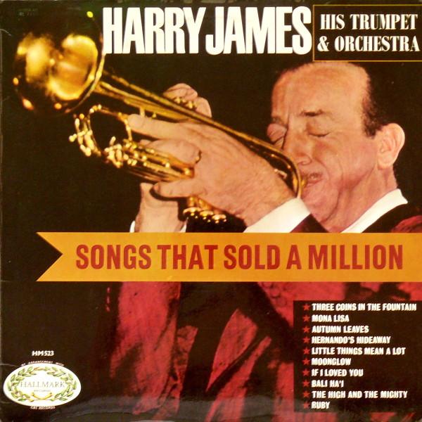 Harry James And His Orchestra - Songs That Sold A Million