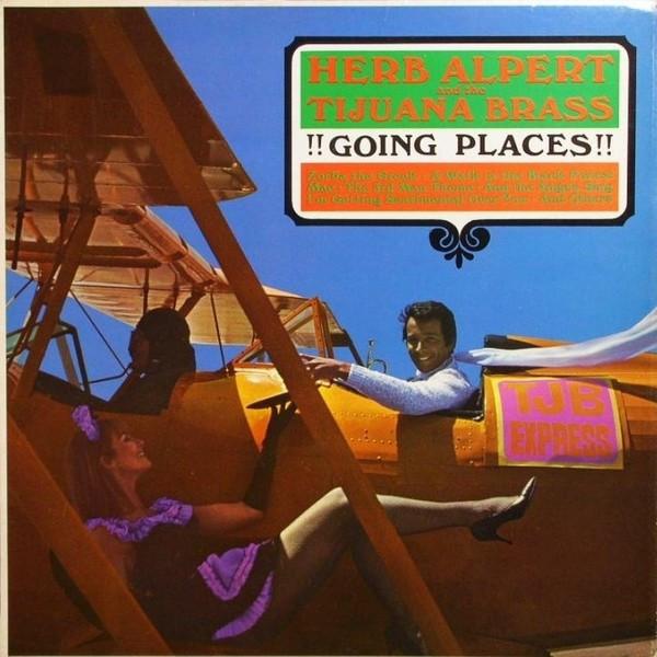 Herb Alpert & The Tijuana Brass - !!Going Places!!