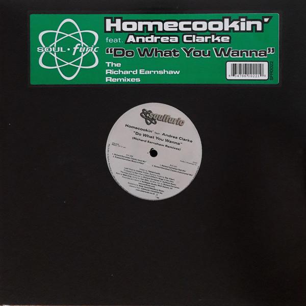Homecookin', Andrea Clarke - Do What You Wanna (Richard Earnshaw Remixes)