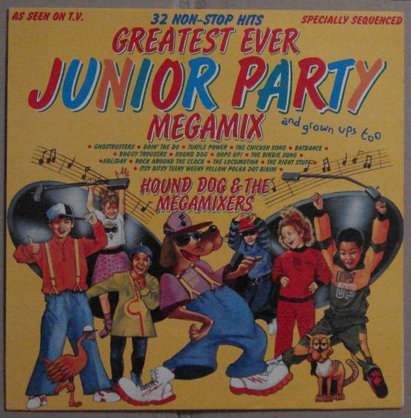 Hound Dog & The Megamixers - Greatest Ever Junior Party Megamix