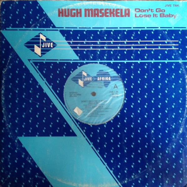 Hugh Masekela - Don't Go Lose It Baby