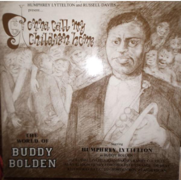 Humphrey Lyttelton - Gonna Call My Children Home/The World of Buddy Bolden