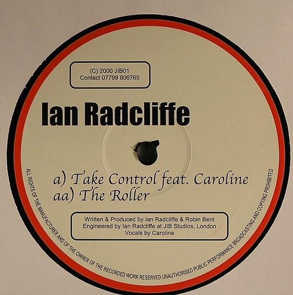 Ian Radcliffe - Take Control / The Roller