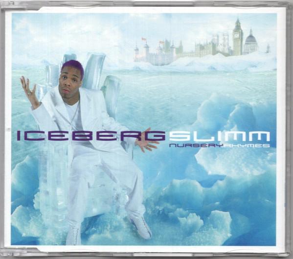 Iceberg Slimm - Nursery Rhymes
