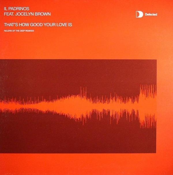 Il Padrinos, Jocelyn Brown - That's How Good Your Love Is
