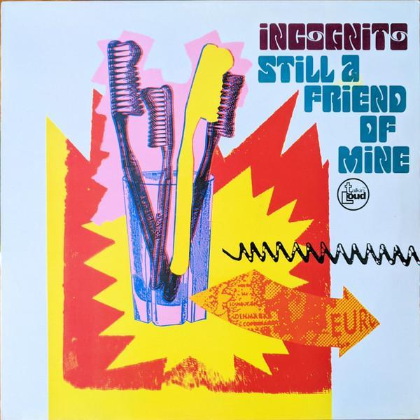 Incognito - Still A Friend Of Mine