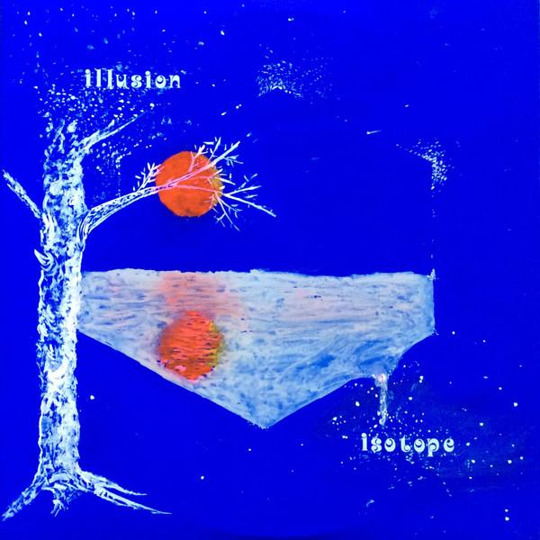 Isotope  - Illusion