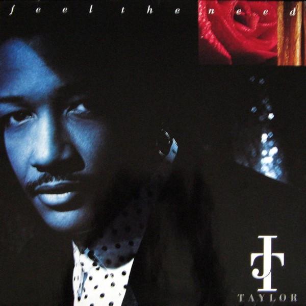 J.T. Taylor - Feel The Need