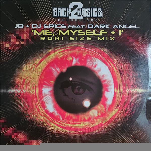 JB & Spice, Dark Angel - Me, Myself + I (Roni Size Mix)