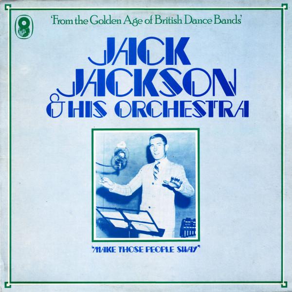 Jack Jackson And His Orchestra - Make Those People Sway