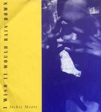 Jackie Moore (2) - I Wish It Would Rain Down