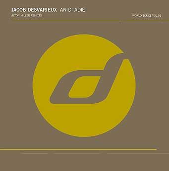 Jacob Desvarieux - An Di Adie (Alton Miller Remixes)