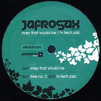 Jafrosax - Easy That Would Be / Hi Tech Jazz