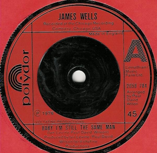 James Wells - Baby I'm Still The Same Man