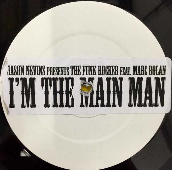 Jason Nevins, The Funk Rocker, Marc Bolan - I'm The Main Man