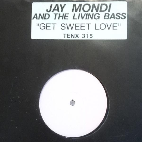 Jay Mondi & The Livin' Bass - Get Sweet Love