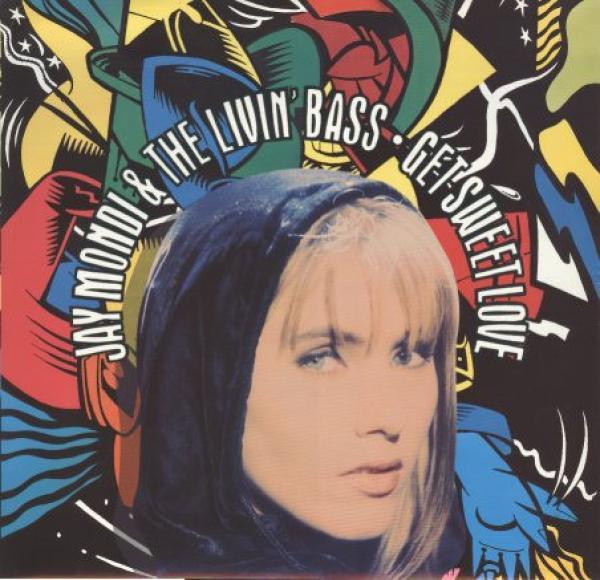 Jay Mondi & The Livin' Bass - Get Sweet Love