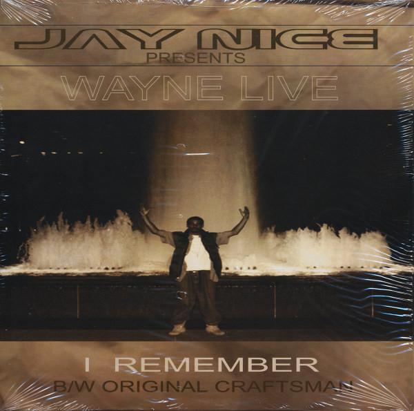 Jay Nice , Wayne Live - I Remember b/w Original Craftsman