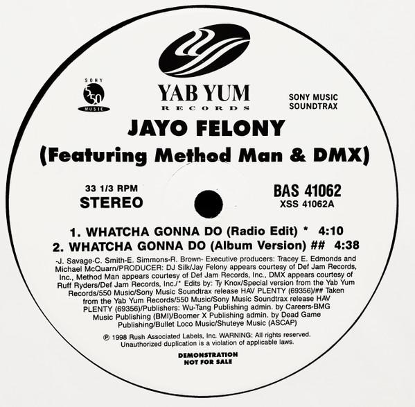 Jayo Felony - Whatcha Gonna Do