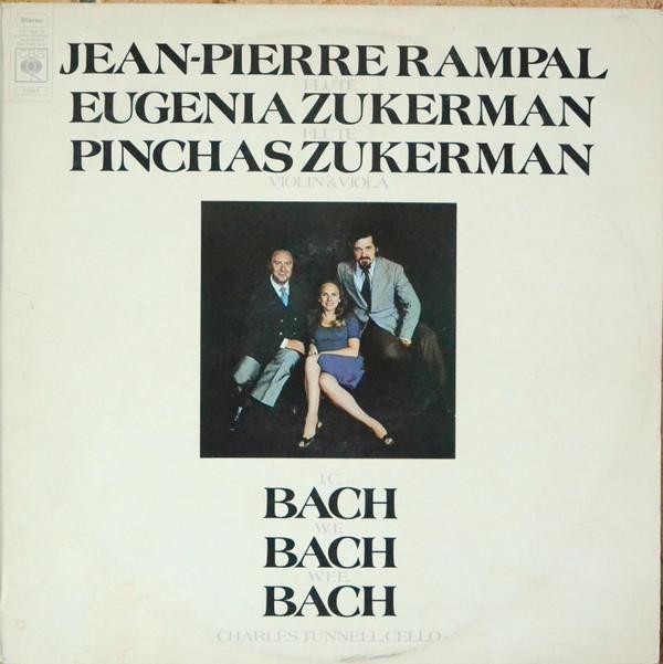 Jean-Pierre Rampal, Eugenia Zukerman, Pinchas Zukerman, Johann Christian Bach, Wilhelm Friedemann Bach, Wilhelm Friedrich Ernst Bach - Music For Flute By Bach Relatives
