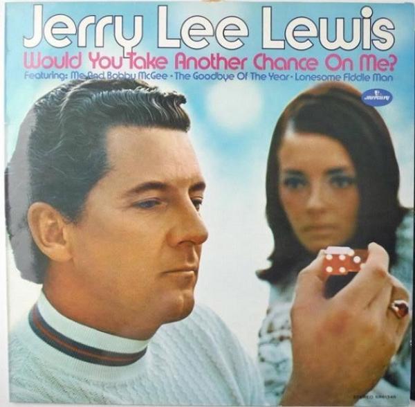 Jerry Lee Lewis - Would You Take Another Chance On Me?