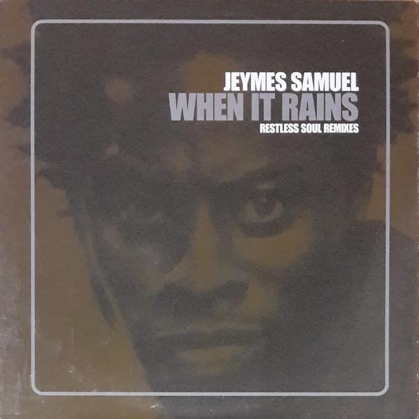 Jeymes Samuel - When It Rains (Restless Soul Remixes)