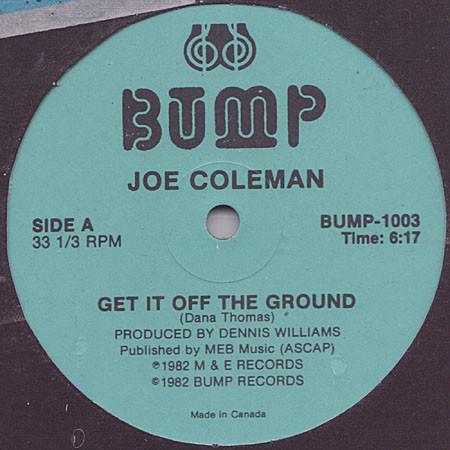 Joe Coleman - Get It Off The Ground / It's Not Me You Love