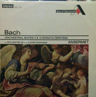 Johann Sebastian Bach, Ernest Ansermet, L'Orchestre De La Suisse Romande - Orchestral Suites 2 & 3 / Sonata / Sinfonia