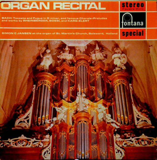 Johann Sebastian Bach, Josef Rheinberger, Marco Enrico Bossi, Sigfrid Karg-Elert, Simon C. Jansen - Organ Recital