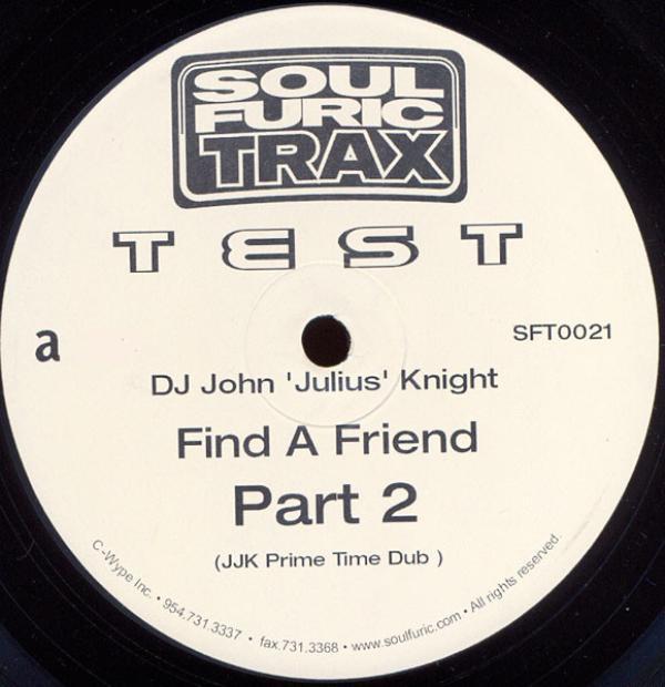 John "Julius" Knight - Find A Friend (Part 2)