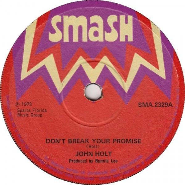 John Holt - Don't Break Your Promise / I've Been Admiring You