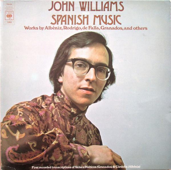 John Williams , Isaac Albéniz, Joaquín Rodrigo, Manuel De Falla, Enrique Granados - John Williams Plays Spanish Music