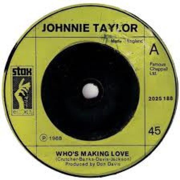 Johnnie Taylor, Booker T & The MG's, The Staple Singers - Who's Making Love / Soul Limbo / The Ghetto