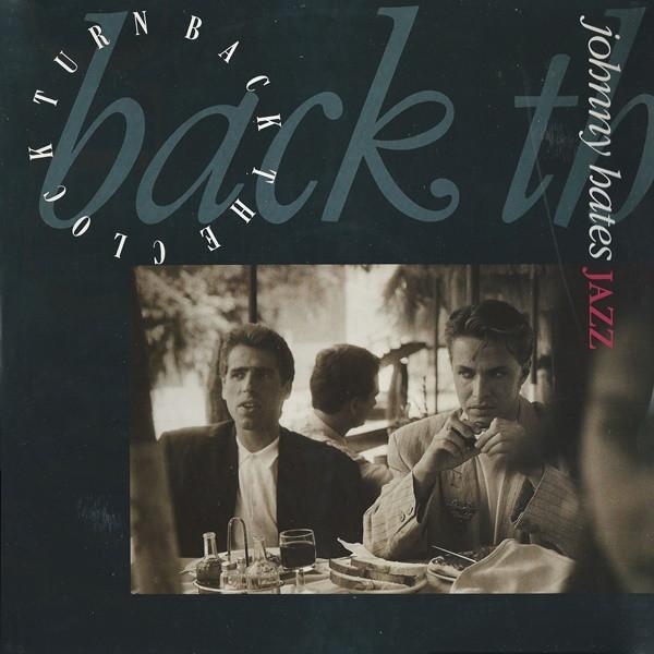 Johnny Hates Jazz - Turn Back The Clock