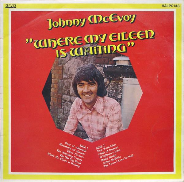 Johnny McEvoy - Where My Eileen Is Waiting