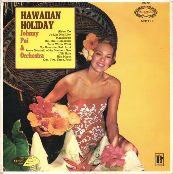 Johnny Poi And His Orchestra - Hawaiian Holiday