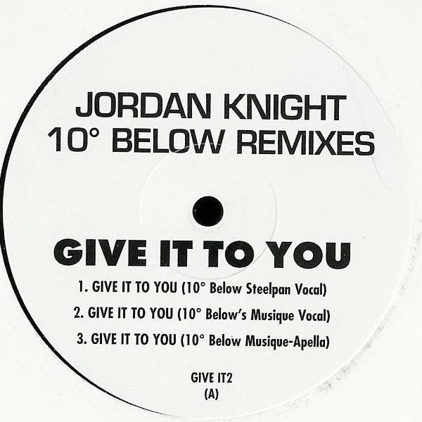 Jordan Knight - Give It To You (10º Below Remixes)
