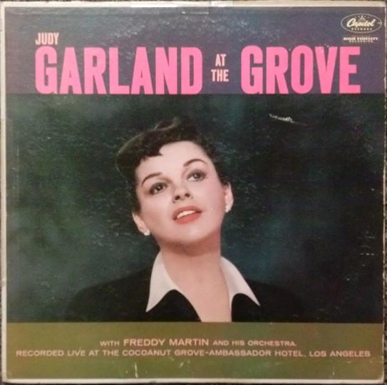Judy Garland, Freddy Martin And His Orchestra - At The Grove