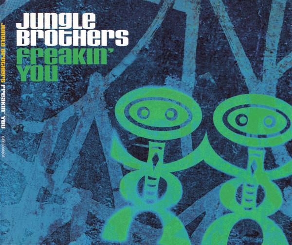 Jungle Brothers - Freakin' You