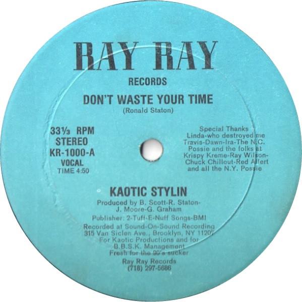 Kaotic Stylin - Don't Waste Your Time