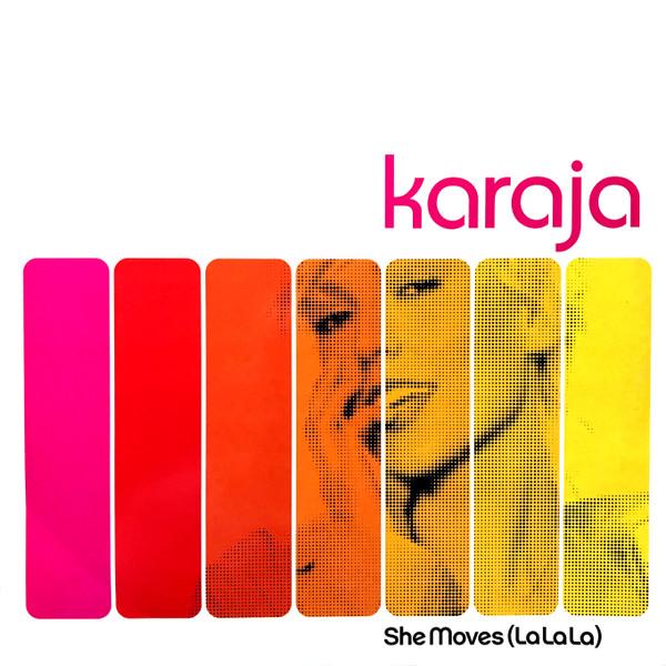 Karaja - She Moves (La La La)