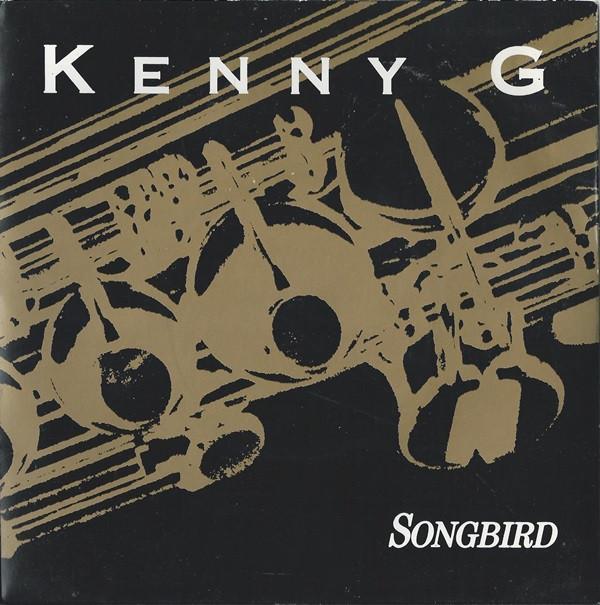 Kenny G  - Songbird