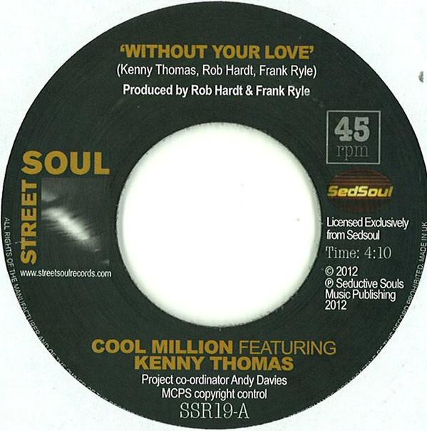 Kenny Thomas, Cool Million, Westcoast Soulstars - Without Your Love / We Can Work It Out