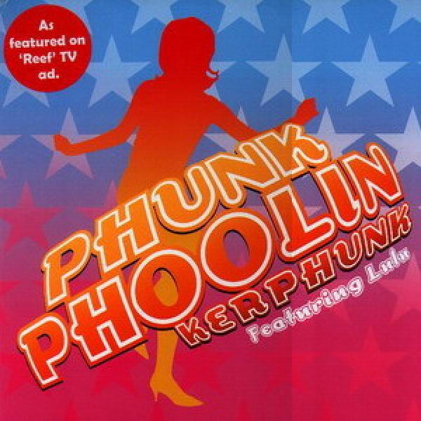 Kerphunk, Lulu - Phunk Phoolin