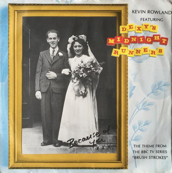 Kevin Rowland, Dexys Midnight Runners - Because Of You