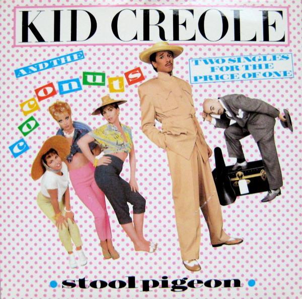 Kid Creole And The Coconuts - Stool Pigeon