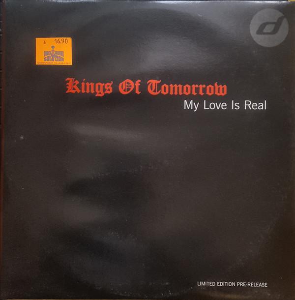 Kings Of Tomorrow - My Love Is Real